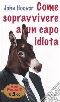 Come sopravvivere a un capo idiota libro