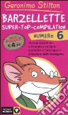 Barzellette. Super-top-compilation. Ediz. illustrata. Vol. 6 libro