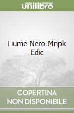 Fiume Nero Mnpk Edic libro