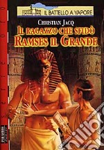 Il ragazzo che sfidò Ramses il Grande libro