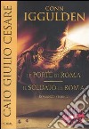 Caio Giulio Cesare: Le porte di Roma-Il soldato di Roma libro