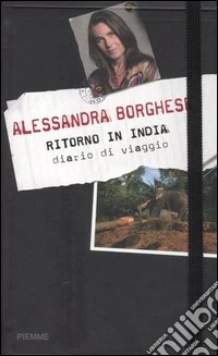 Ritorno in India. Diario di viaggio libro