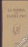 La Bibbia di Padre Pio libro