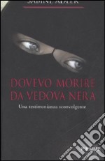 Dovevo morire da vedova nera libro