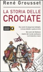 La storia delle crociate libro