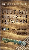 L'ultimo mistero di Qumran libro