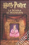 Harry Potter. La scuola di Hogwarts. Grande libro-gioco tridimensionale libro