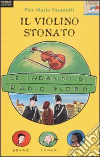 Le Indagini di Radio Globo. Vol. 1: Il violino stonato. libro
