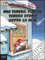 Una tenera, tenera, tenera storia sotto la neve libro