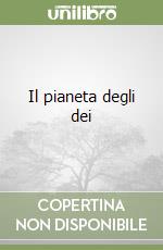 Il pianeta degli dei libro