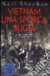 Vietnam. Una sporca bugia libro