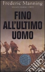 Fino all'ultimo uomo libro