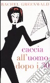 Caccia all'uomo dopo i 30 libro