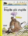 Stupido più stupida libro