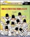 Dieci piccoli briganti libro