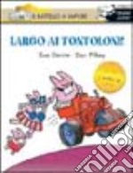 Largo ai Tontoloni! libro