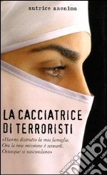 La cacciatrice di terroristi libro