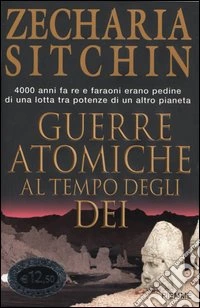 Guerre atomiche al tempo degli dei. Le cronache terrestri (3) libro
