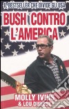 Bush contro l'America libro