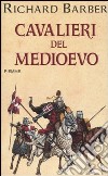 Cavalieri del Medioevo libro