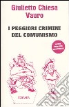 I peggiori crimini del comunismo libro