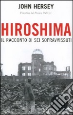 Hiroshima. Il racconto di sei sopravvissuti