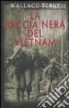 La faccia nera del Vietnam libro