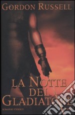 La notte del gladiatore libro