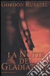 La notte del gladiatore libro