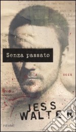 Senza passato libro