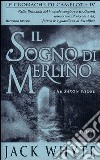 Il sogno di Merlino. Le cronache di Camelot (4) libro