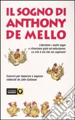 Il sogno di Anthony De Mello libro