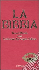 La Bibbia. Testo ufficiale dell Conferenza Episcopale Italiana libro