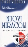 Nuovi miracoli e guarigioni straordinarie libro