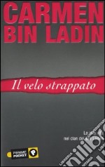 Il velo strappato. La mia vita nei clan dei Bin Laden libro