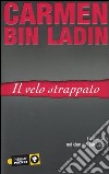 Il velo strappato. La mia vita nei clan dei Bin Laden libro