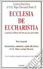 Ecclesia de Eucharistia. La presenza efficace di Cristo accanto agli uomini libro