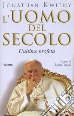 L'uomo del secolo. L'ultimo profeta libro