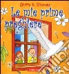 Le mie prime preghiere libro