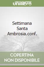 Settimana Santa Ambrosia.conf. libro