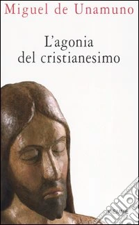 L'agonia del cristianesimo libro