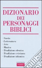 Dizionario dei personaggi biblici libro