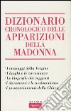 Dizionario cronologico delle apparizioni della Madonna libro