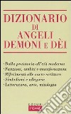 Dizionario di angeli, demoni e dèi libro