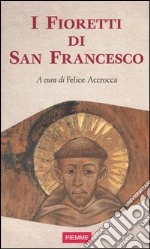 I fioretti di San Francesco libro