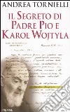 Il segreto di Padre Pio e Karol Wojtyla libro