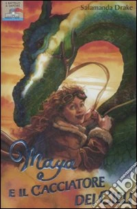 Maya e il cacciatore dei cieli libro