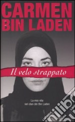 Il velo strappato. La mia vita nel clan dei Bin Laden libro