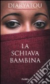 La schiava bambina libro