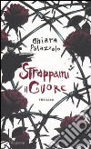 Strappami il cuore libro